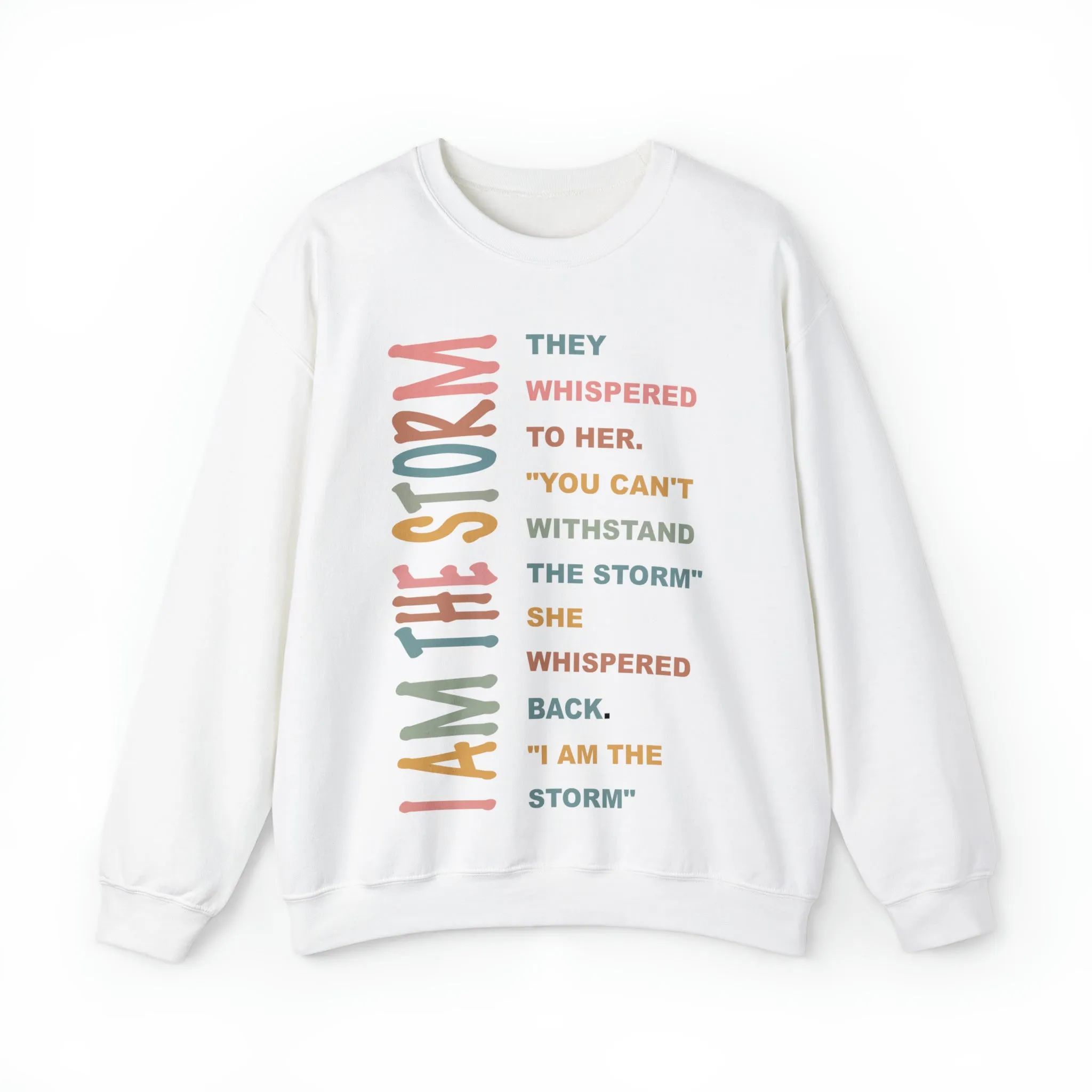 I am the storm Inspirational shirt