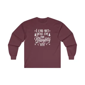 I Can Get You On The Naughty List Long Sleeve Tee
